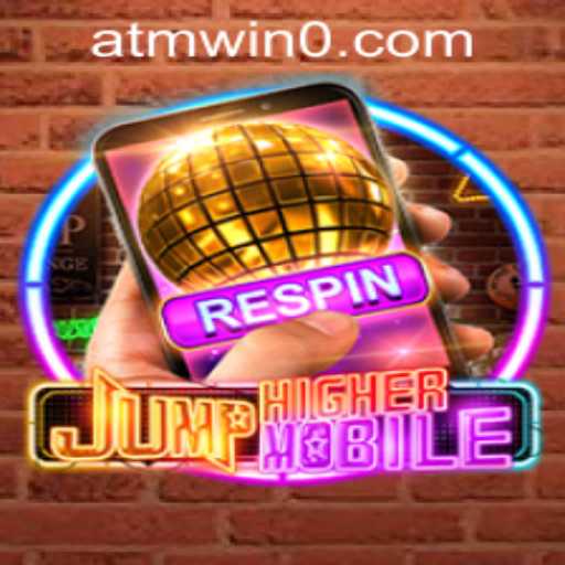 Dive into the Exciting World of JumpHighermobile and Secure Wins with atmwin PH Login